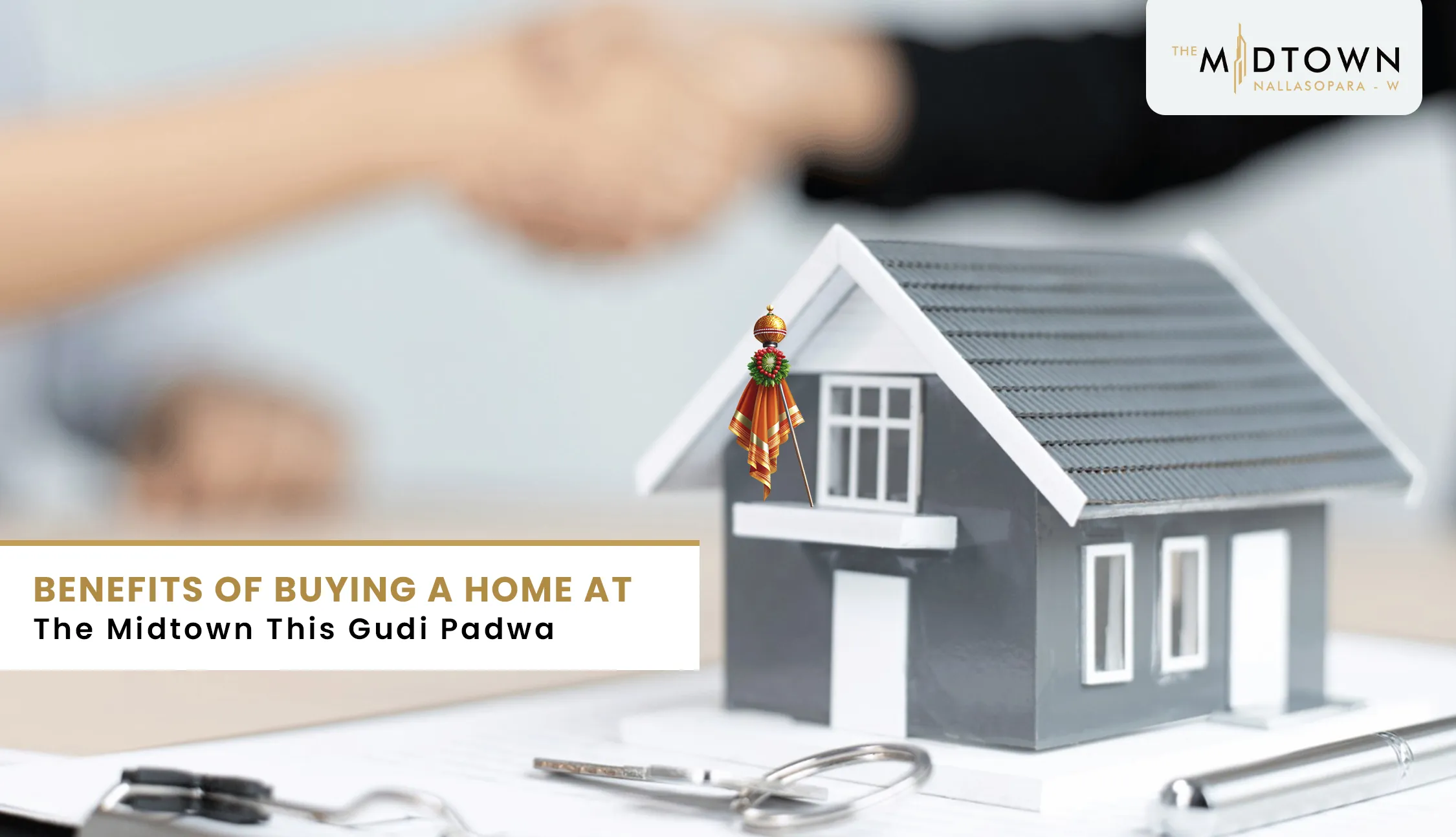 Benefits of Buying a Home at The Midtown This Gudi Padwa