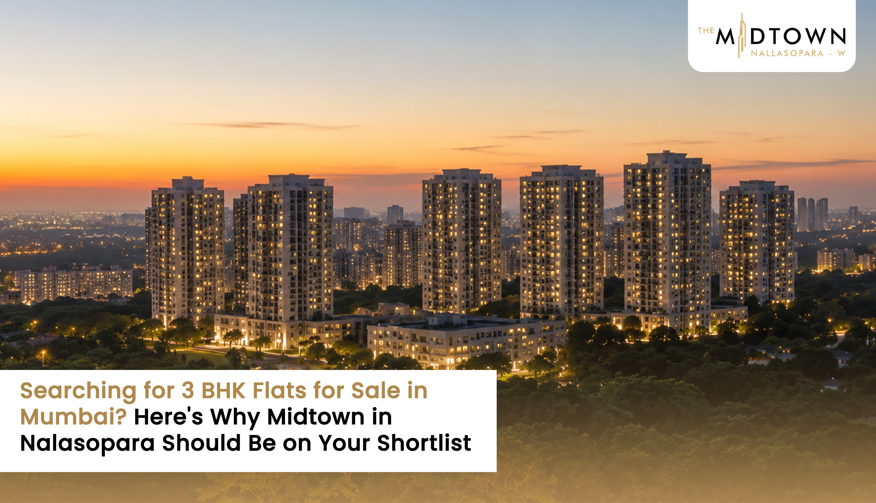 Searching for 3 BHK Flats for Sale in Mumbai? Here's Why Midtown in Nalasopara Should Be on Your Shortlist