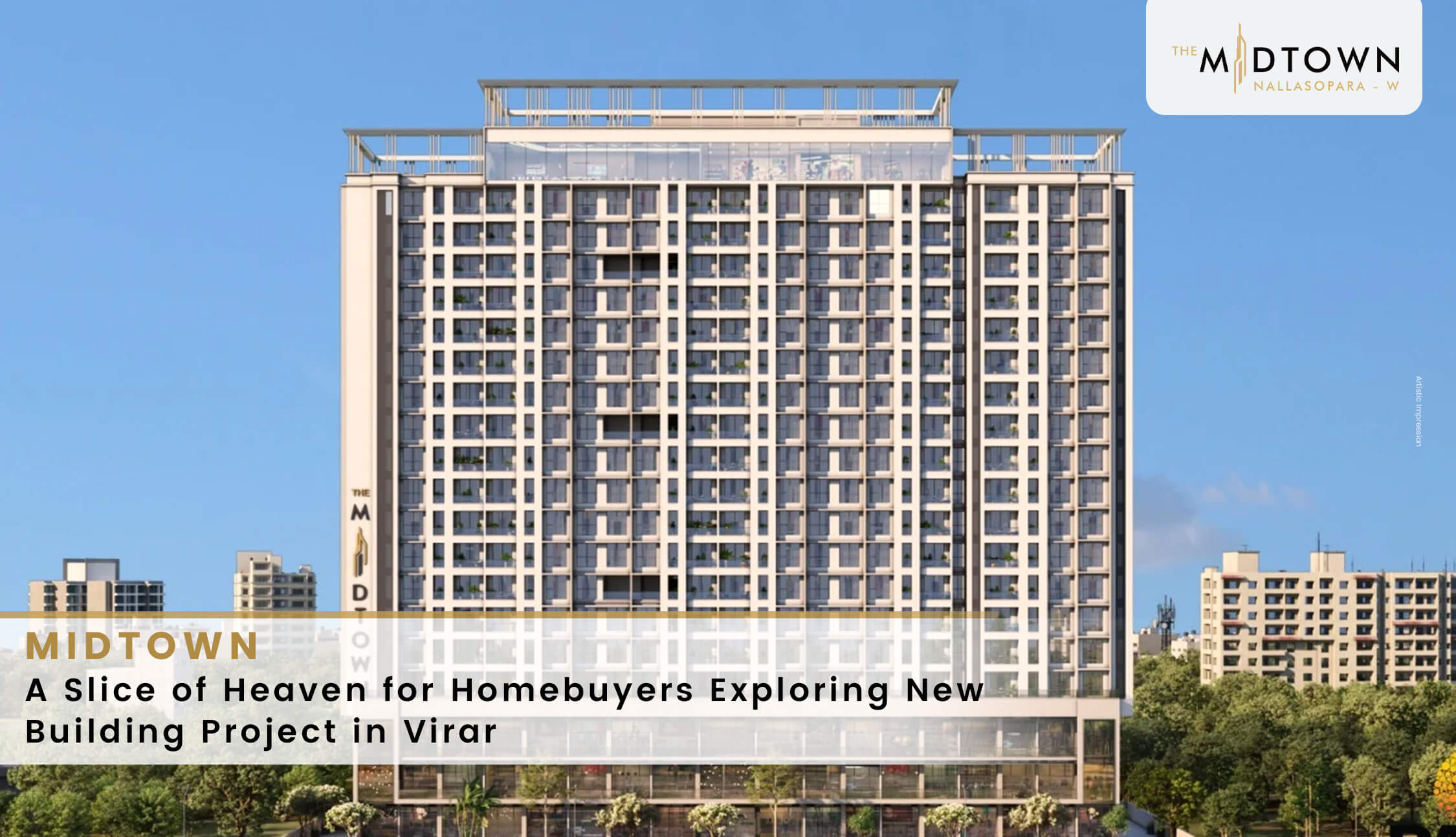 Midtown: A Slice of Heaven for Homebuyers Exploring Virar New Building Project